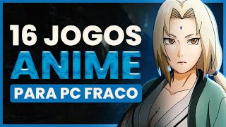 5 Jogos de Animes Para Pc Fraco