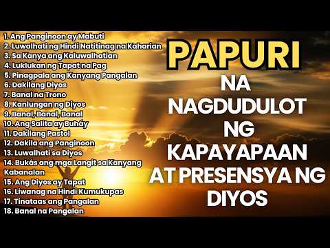 Mga Awit ng Pagsamba 🙏 Na Nagbibigay Gaan at Kapayapaan sa Puso