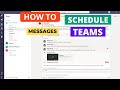 How to Schedule Messages in Microsoft Teams