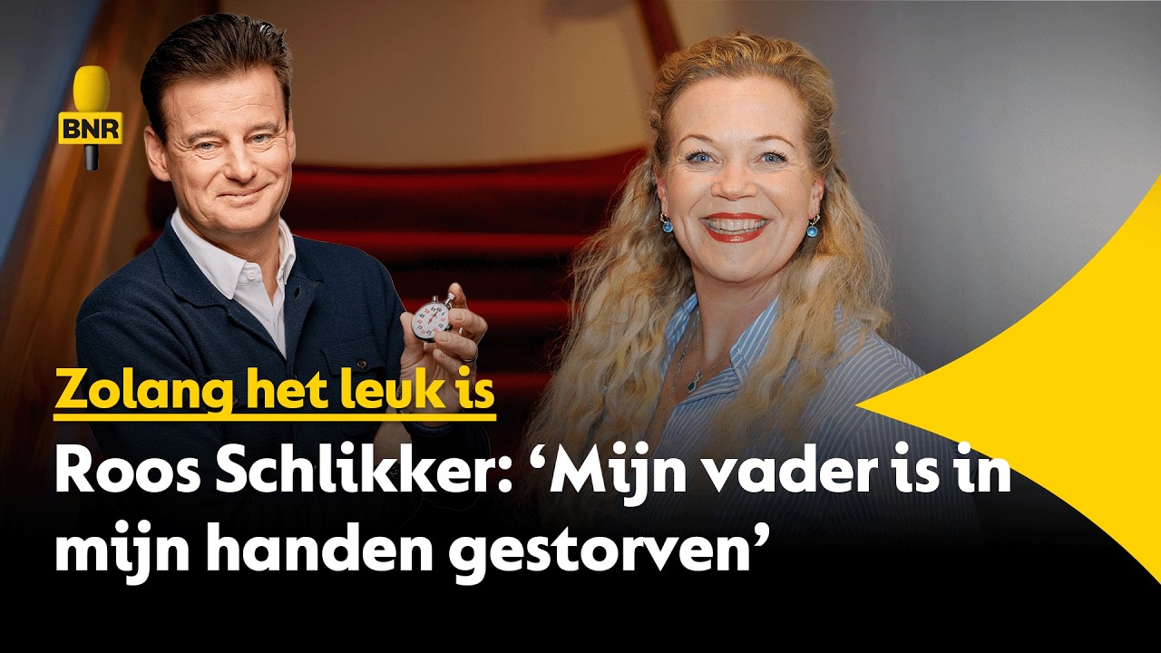 Roos Schlikker: ‘Mijn vader is in mijn handen gestorven’ | Zolang het Leuk is