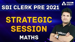 SBI CLERK 2021 | Maths Strategic Session | Strategy To Crack SBI Clerk 2021