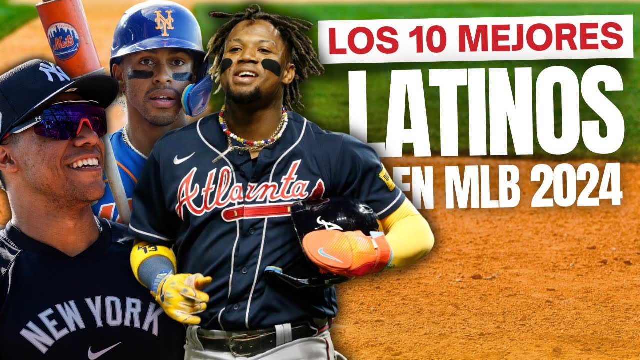 Los 10 mejores LATINOS del 2024 según MLB - YouTube