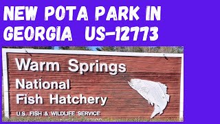 New POTA Park in Georgia / Warm Springs National Fish Hatchery