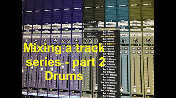 Mixing a track in Pro Tools series - Part 2 Drums