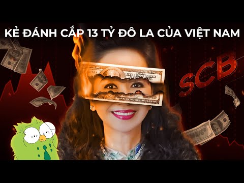 Kẻ đánh cắp 13 tỷ đô la của Việt nam