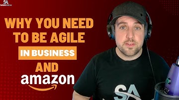 Why You Need to Be Agile in Business & Amazon