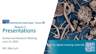 3 of 4 Sessions 2 & 3: WTCHP Research Meeting June 2024