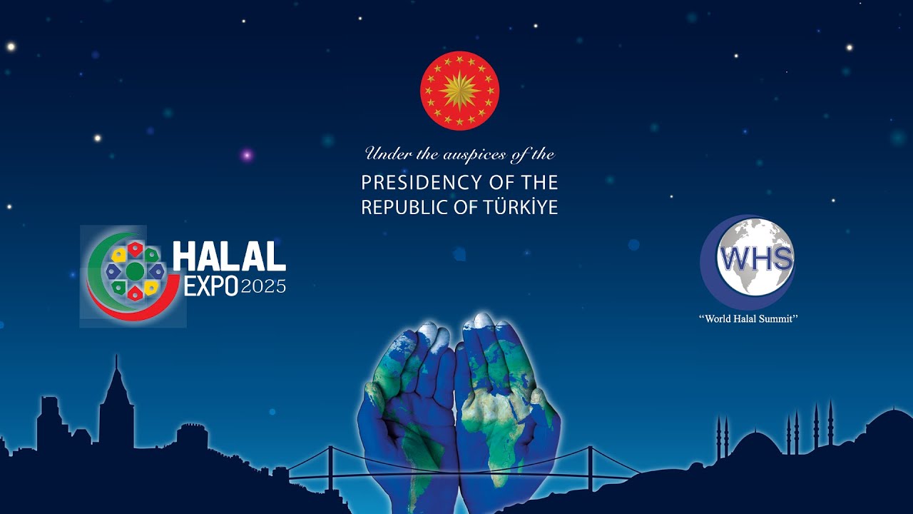 WORLD HALAL SUMMIT 2025 - DAY 3 / DÜNYA HELAL ZİRVESİ 2025 - 3. GÜN