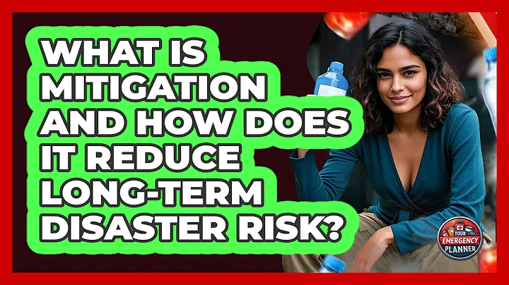What Is Mitigation And How Does It Reduce Long-term Disaster Risk? - Your Emergency Planner