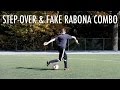 Stepover and fake rabona combo  advanced dribbling skill