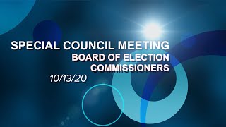 10-13-20 Special Council Meeting - Board of Election Commissioners