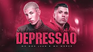 MC Don Juan e MC Marks - Depressão - DJ DG e Batidão Stronda