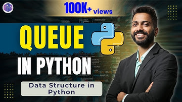 Lec-66: Queue in Python 🐍 | Data Structure in Python with execution 👩‍💻