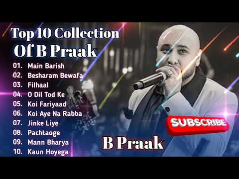 B Praak Superhit Best Songs 🥀 | Superhit Songs | Best of B Praak | Hindi Song