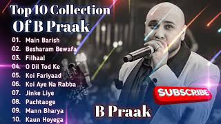 B Praak Superhit Best Songs 🥀 | Superhit Songs | Best of B Praak | Hindi Song