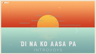 Introvoys  'Di Na Ko Aasa Pa  (Official Lyric Video)