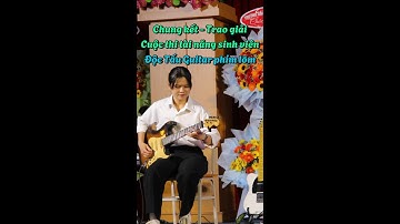 Đêm chung kết tài năng sinh viên ở DThU -Cẩm Tiên Đàn Guitar Trung thu, tam pháp nhập môn, tử quy từ