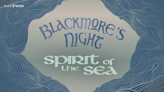 Blackmore&#39;s Night ‘Spirit Of The Sea (Ritchie &amp; Candice Anniversary Home Session)&#39; - Lyric Video