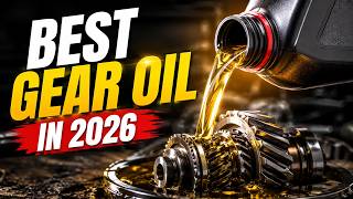 Best Gear Oil for Your Car: What I’d Buy in 2026