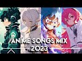 Best anime openings  endings mix of 2023 full songs