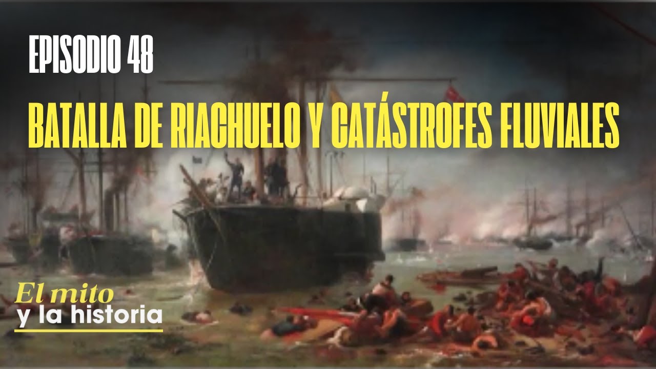 #ElMitoYLaHistoria | Batalla de Riachuelo y catástrofes fluviales en Paraguay