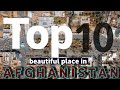 Top 10 beautiful place in afghanistan