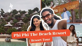 Phi Phi The Beach Resort ✨🏝️ | Resort Tour 😍 | #mrandmrskshatriyavlogs #travelvlog #thailand