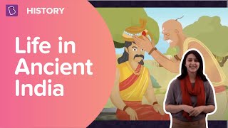 Life in Ancient India I Class 6 - History I Learn with BYJU'S