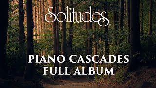 1 hour of Relaxing Piano Music: Dan Gibson’s Solitudes - Piano Cascades (Full Album)