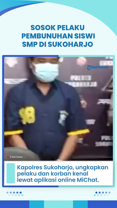 Pelaku Pembunuhan Siswi SMP di Sukoharjo: Bekerja Jadi Manusia Silver dan Kenal Korban Lewat Michat