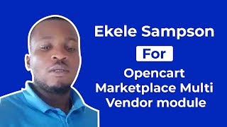 Webkul Opencart Marketplace Testimonial | Ekele Sampson (Nigeria)