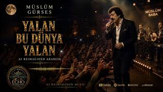 Müslüm Gürses - Yalan Bu Dünya Yalan Ai Reimagined Cover Echo Of Mesopotamia