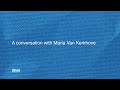A conversation with Maria van Kerkhove