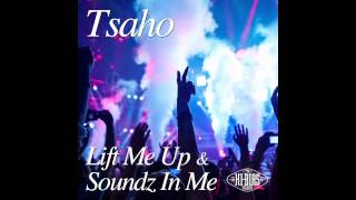 Tsaho - Lift Me Up