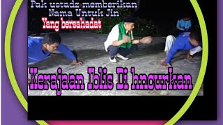 R.A DC SEJATI||Jin Bersahadat,Hancurkan Kerajaan iblis!!