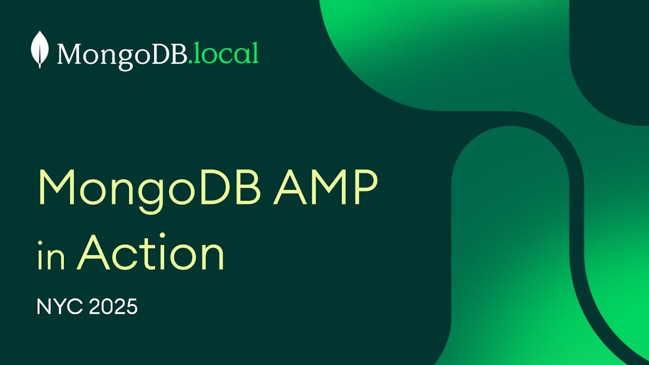 MongoDB AMP in Action | MongoDB.local NYC 2025