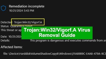 Trojan:Win32/Vigorf.A Virus Removal | How to Get Rid of Trojan:Win32/Vigorf.A? [Updated]