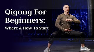 Qigong For Beginners Where & How To Start
