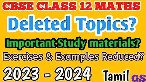 Deleted Syllabus for CBSE Class 12th Maths 2023 - 2024 || NCERT || Tamil #gopinathshanmugam