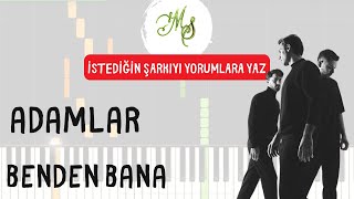 Adamlar - Benden Bana Piano Tutorial
