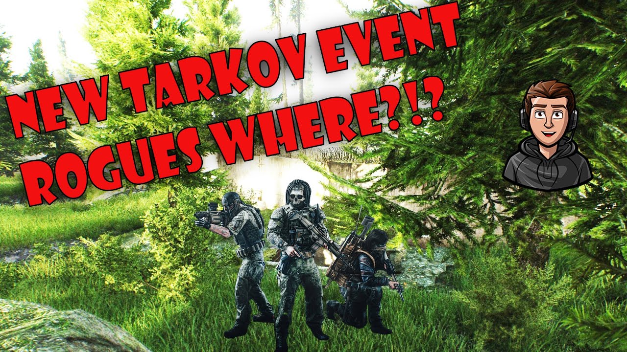 New Event. What Are The Rogues Doing?!? - Escape From Tarkov - YouTube