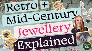 Retro and Mid-Century Jewellery Explained