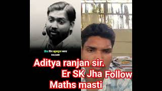 khansir Aditya ranjan sir maths masti   Er. s k jha||reels viral trendingvideo motivation motiv