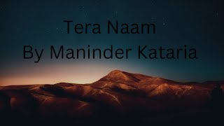 Tera Naam तेरा नाम song by |Official Maninder Kataria| #nachhatargill