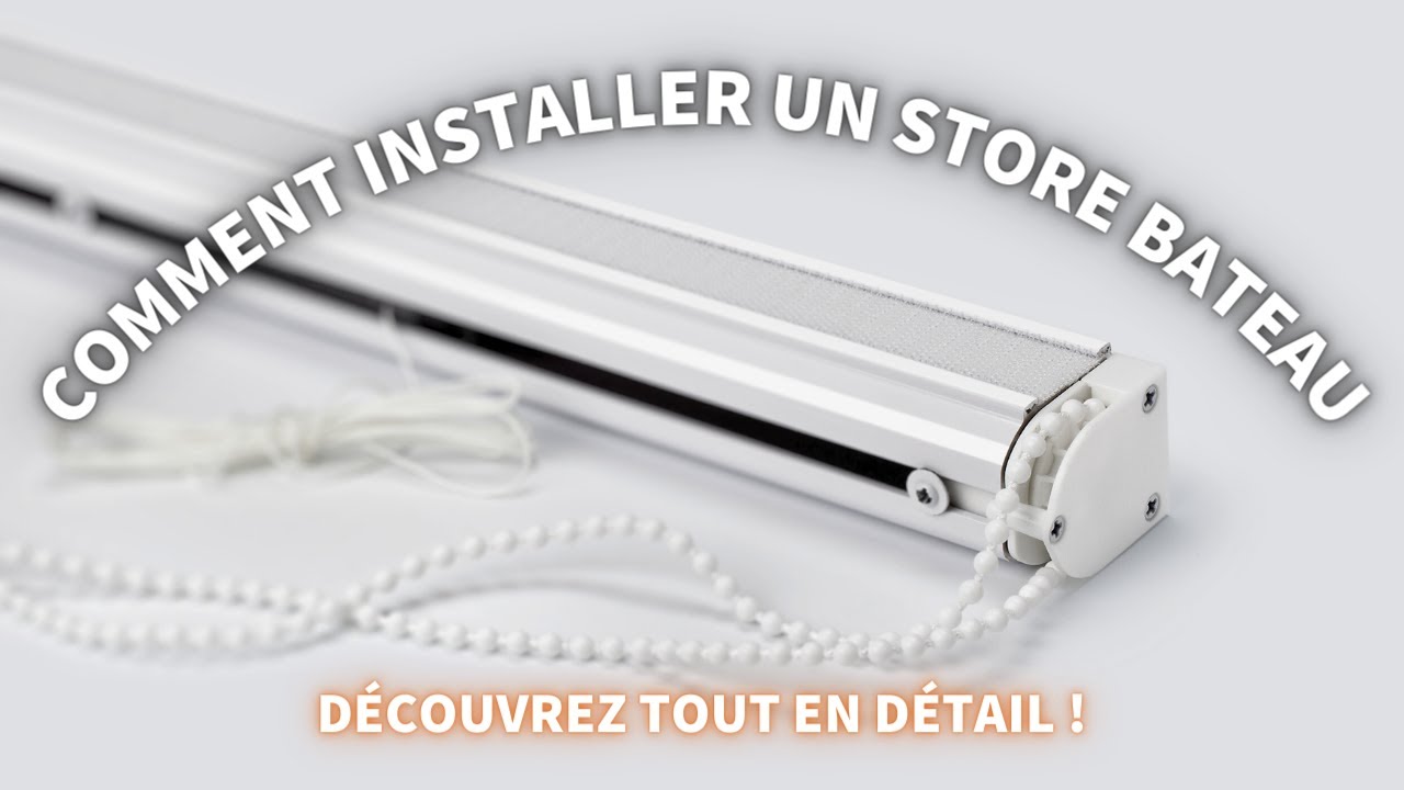 Comment installer un store bateau ? Les étapes et les accessoires — free download