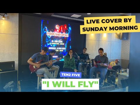 I WILL FLY - TEN 2 FIVE cover by SUNDAY MORNING #band #cover - YouTube