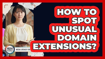 How To Spot Unusual Domain Extensions?