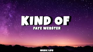 Faye Webster - Kind Of (lyrics) 