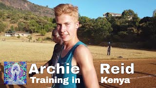 Archie Reid - Athlete Spotlight Training In Iten, Kenya