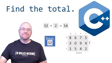 C++ Beginners Tutorial: Find the total of a 2d array